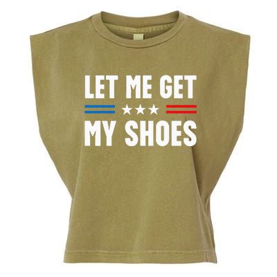 Let Me Get My Shoes Funny Voting Election 2024 Usa Garment-Dyed Women's Muscle Tee