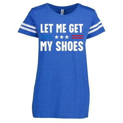 Let Me Get My Shoes Funny Voting Election 2024 Usa Enza Ladies Jersey Football T-Shirt