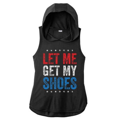 Let Me Get My Shoes Humor Saying Ladies PosiCharge Tri-Blend Wicking Draft Hoodie Tank