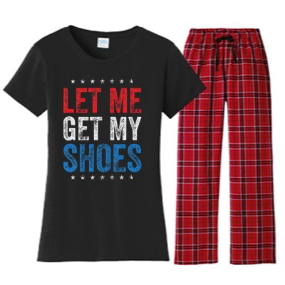 Let Me Get My Shoes Humor Saying Women's Flannel Pajama Set