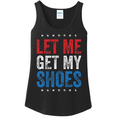 Let Me Get My Shoes Humor Saying Ladies Essential Tank