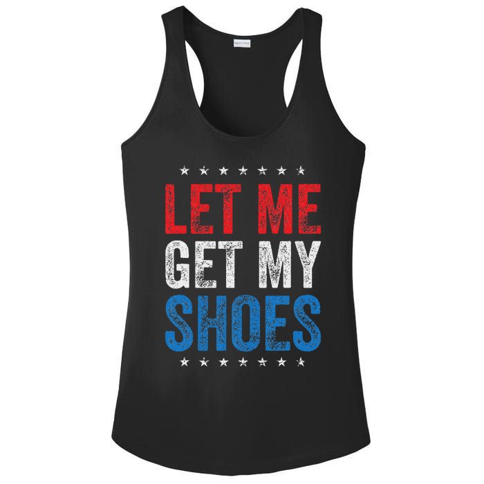 Let Me Get My Shoes Humor Saying Ladies PosiCharge Competitor Racerback Tank