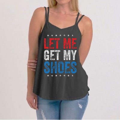 Let Me Get My Shoes Humor Saying Women's Strappy Tank