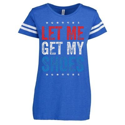 Let Me Get My Shoes Humor Saying Enza Ladies Jersey Football T-Shirt