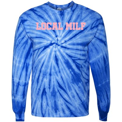 Local Milf Gift Tie-Dye Long Sleeve Shirt