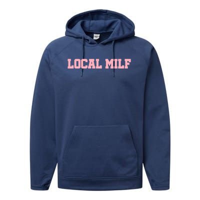 Local Milf Gift Performance Fleece Hoodie