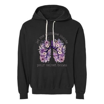 Let Me Glimpse Inside Your Velvet Bones Lung Wildflowers Garment-Dyed Fleece Hoodie