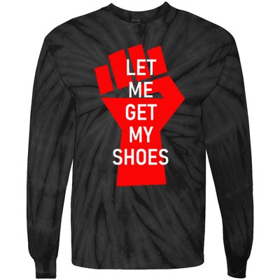 Let Me Get My Shoes Tie-Dye Long Sleeve Shirt