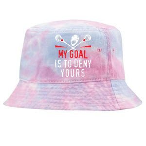 Lacrosse My Goal Is To Deny Yours For Lacrosse Player Tie-Dyed Bucket Hat