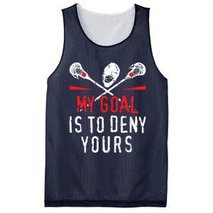 Lacrosse My Goal Is To Deny Yours For Lacrosse Player Mesh Reversible Basketball Jersey Tank