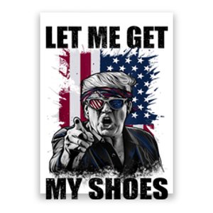 Let Me Get My Shoes Poster