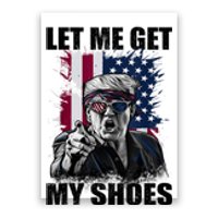 Let Me Get My Shoes Poster