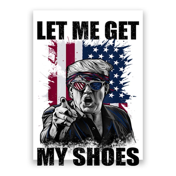 Let Me Get My Shoes Poster