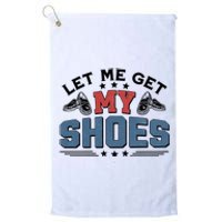 Let Me Get My Shoes Platinum Collection Golf Towel