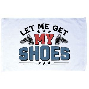 Let Me Get My Shoes Microfiber Hand Towel