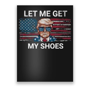 Let Me Get My Shoes Poster