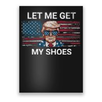 Let Me Get My Shoes Poster