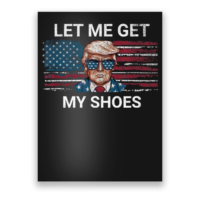 Let Me Get My Shoes Poster