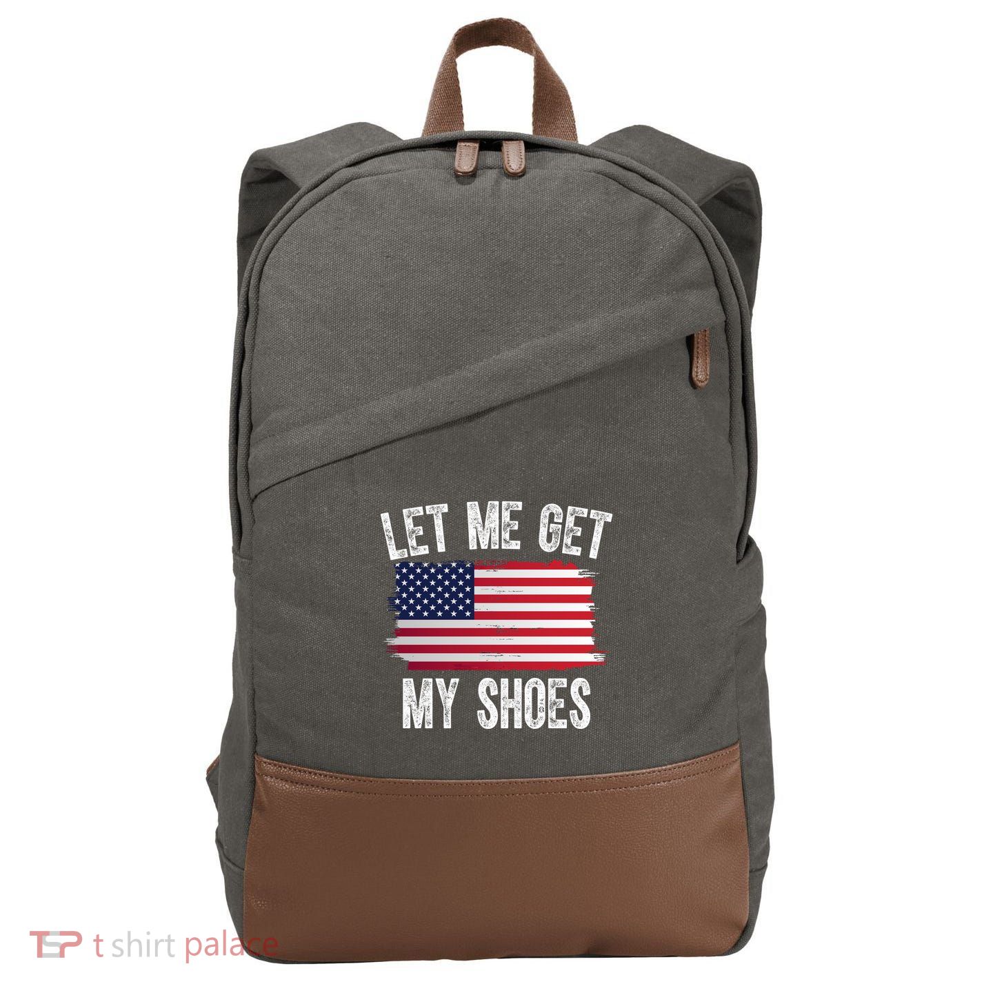 Let Me Get My Shoes Funny Political Usa Flag Cotton Canvas Backpack