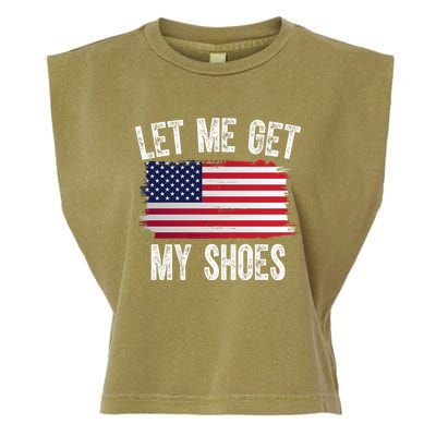 Let Me Get My Shoes Funny Political Usa Flag Garment-Dyed Women's Muscle Tee