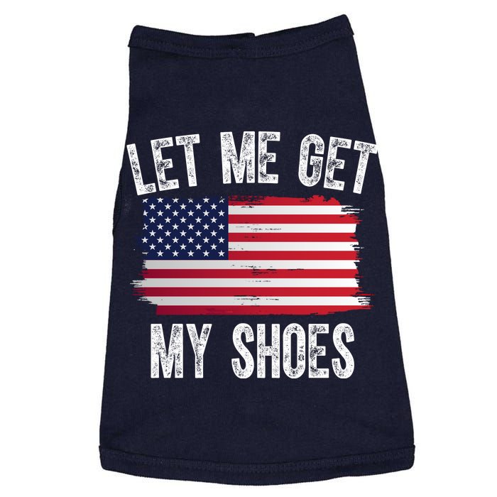 Let Me Get My Shoes Funny Political Usa Flag Doggie Tank