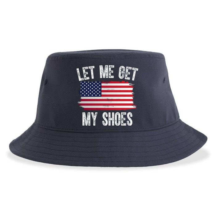 Let Me Get My Shoes Funny Political Usa Flag Sustainable Bucket Hat