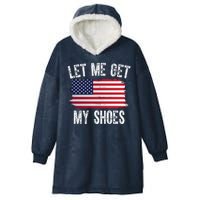 Let Me Get My Shoes Funny Political Usa Flag Hooded Wearable Blanket