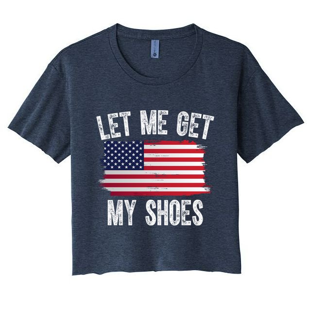 Let Me Get My Shoes Funny Political Usa Flag Crop Top