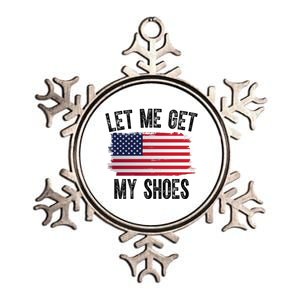 Let Me Get My Shoes Funny Political Usa Flag Metallic Star Ornament