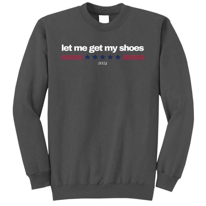 Let Me Get My Shoes Tall Sweatshirt