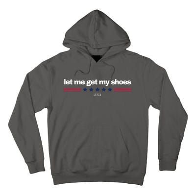 Let Me Get My Shoes Tall Hoodie