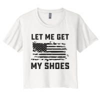 Let Me Get My Shoes Women's Crop Top Tee