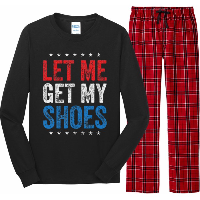 Let Me Get My Shoes Humor Saying Long Sleeve Pajama Set