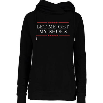 Let Me Get My Shoes Womens Funnel Neck Pullover Hood