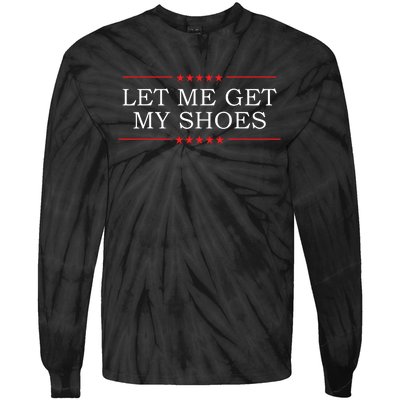 Let Me Get My Shoes Tie-Dye Long Sleeve Shirt