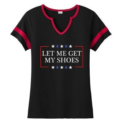 Let Me Get My Shoes Funny Trump Quote Butler Statement Usa Ladies Halftime Notch Neck Tee