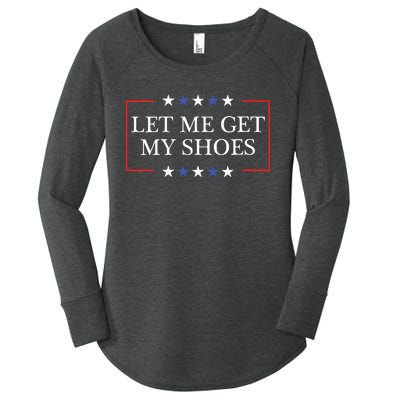 Let Me Get My Shoes Funny Trump Quote Butler Statement Usa Women's Perfect Tri Tunic Long Sleeve Shirt