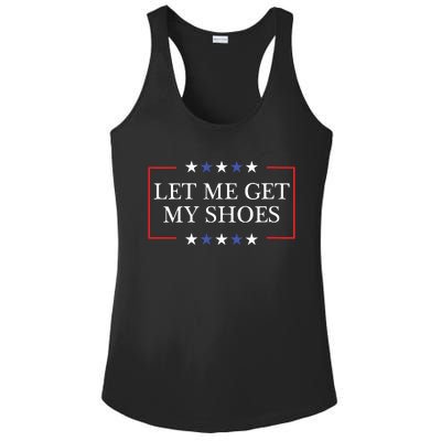 Let Me Get My Shoes Funny Trump Quote Butler Statement Usa Ladies PosiCharge Competitor Racerback Tank