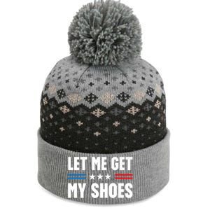 Let Me Get My Shoes Funny Voting Election 2024 Usa The Baniff Cuffed Pom Beanie