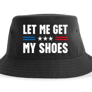 Let Me Get My Shoes Funny Voting Election 2024 Usa Sustainable Bucket Hat