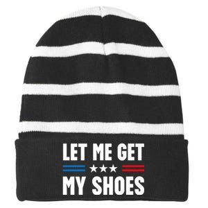 Let Me Get My Shoes Funny Voting Election 2024 Usa Striped Beanie with Solid Band