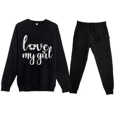 Love My Girl Soccer Cute Football Sports Mom Dad Boyfriend Premium Crewneck Sweatsuit Set