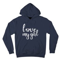 Love My Girl Soccer Cute Football Sports Mom Dad Boyfriend Hoodie