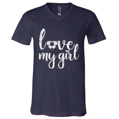 Love My Girl Soccer Cute Football Sports Mom Dad Boyfriend V-Neck T-Shirt