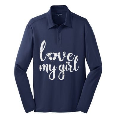 Love My Girl Soccer Cute Football Sports Mom Dad Boyfriend Silk Touch Performance Long Sleeve Polo