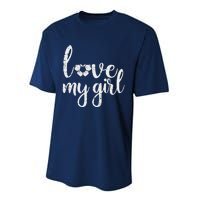 Love My Girl Soccer Cute Football Sports Mom Dad Boyfriend Performance Sprint T-Shirt