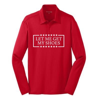 Let Me Get My Shoes Funny Voting Election 2024 Usa Silk Touch Performance Long Sleeve Polo