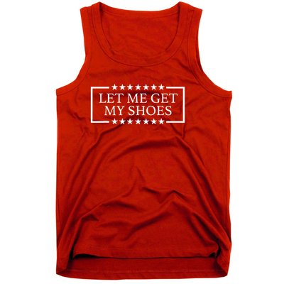 Let Me Get My Shoes Funny Voting Election 2024 Usa Tank Top