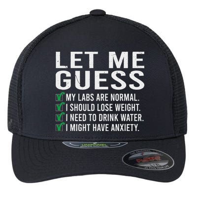 Let Me Guess My Labs Are Normal I Should Lose Weigh Flexfit Unipanel Trucker Cap