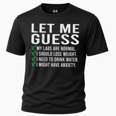 Let Me Guess My Labs Are Normal I Should Lose Weigh Cooling Performance Crew T-Shirt
